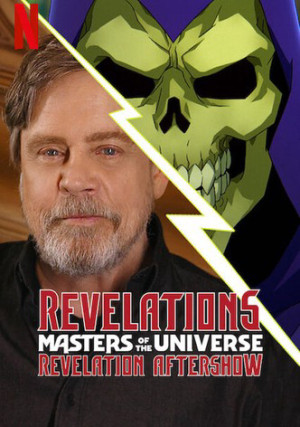 Những chủ nhân vũ trụ: Khải huyền – Hậu chương trình - Revelations: The Masters of the Universe: Revelation Aftershow (2021)